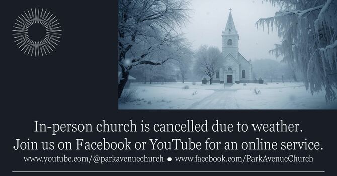 SUNDAY SERVICES CANCELLED - ONLINE AT 10 AM image