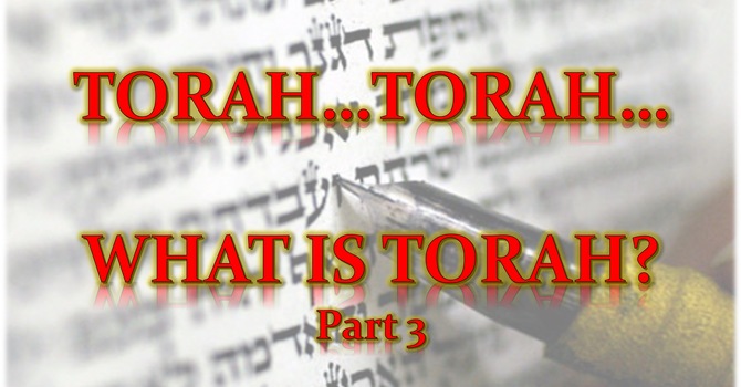 Torah...Torah...What Is Torah? 