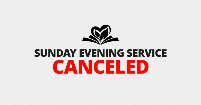 Sunday Evening Service | Canceled