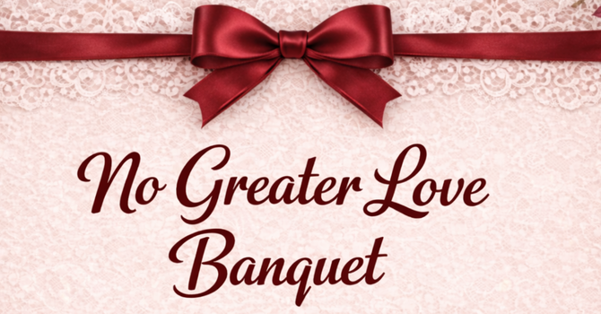 No Greater Love Banqet