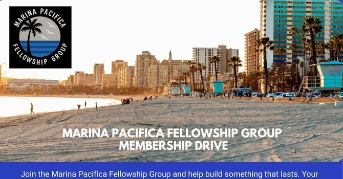 Marina Pacifica Fellowship Group Membership Drive