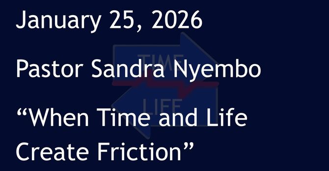 1-25-2026: When Time and Life Create Friction