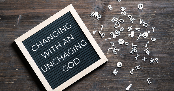 Changing With an Unchanging God
