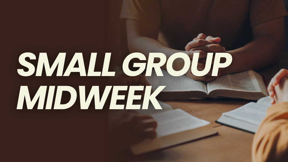 Midweek Groups Small Group Midweek | Central Valley Church of Christ