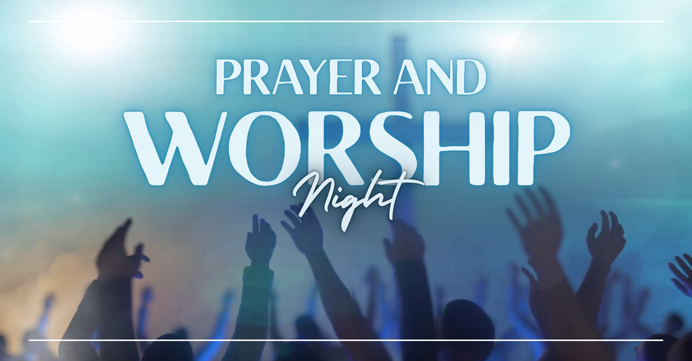Prayer & Worship Night