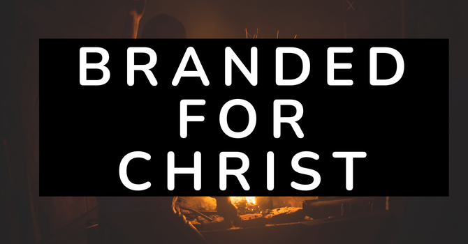 Branded for Christ