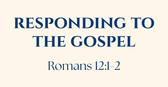 Responding to the Gospel