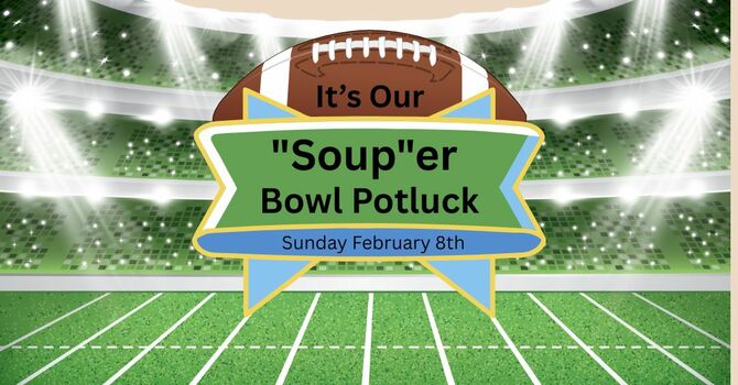 "Soup"er Bowl Potluck 