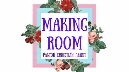 Making Room