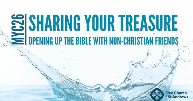 Sharing your Treasure: Opening up the bible with non-Christian friends