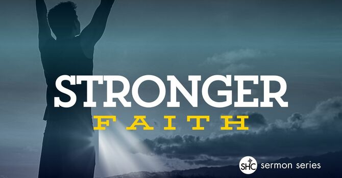 Stronger Faith Series