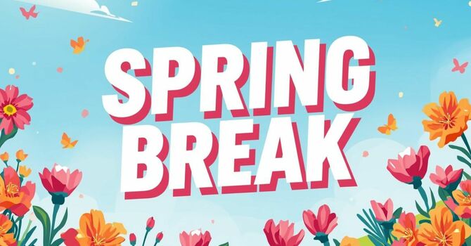 Spring Break