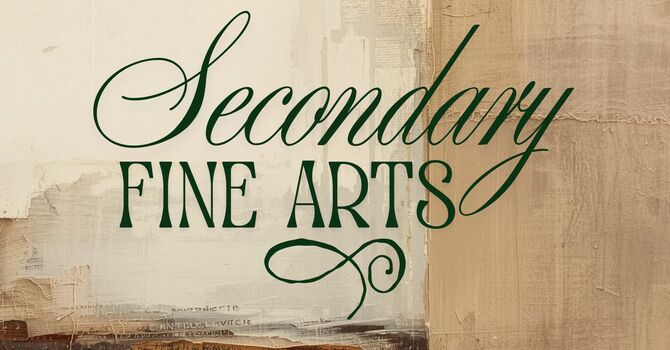 Secondary Fine Arts