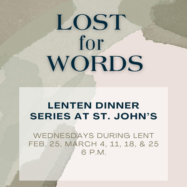 Lenten Dinner Series - Lost for Words