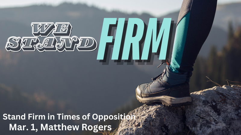 Stand Firm in Times of Opposition