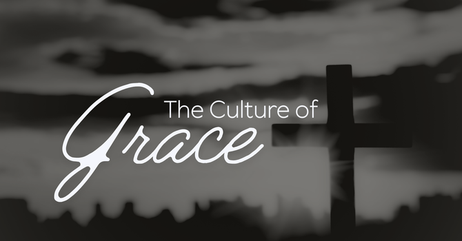 The Culture of Grace