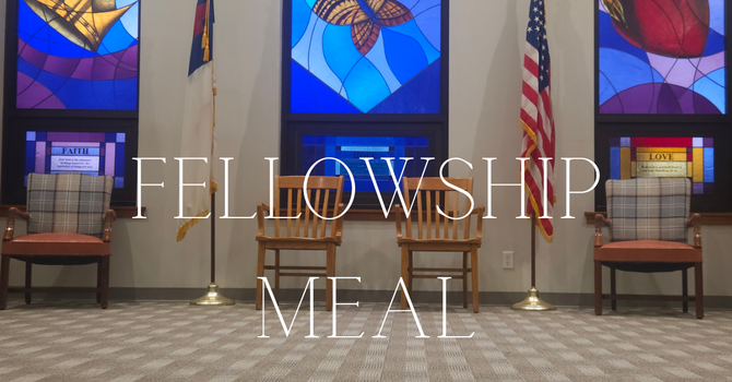 Fellowship Meal