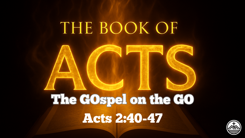 Acts 2:40-47
