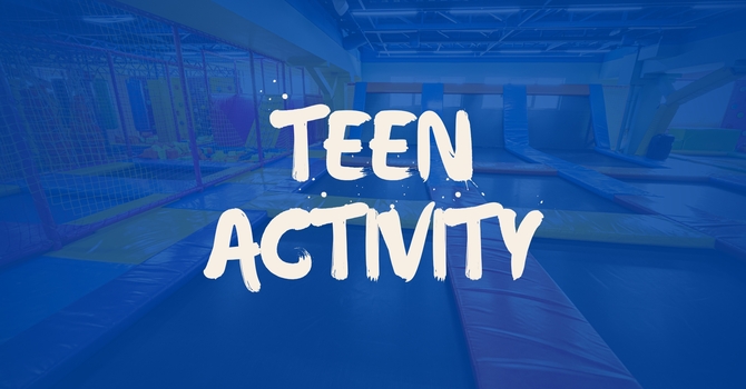 TEEN ACTIVITY