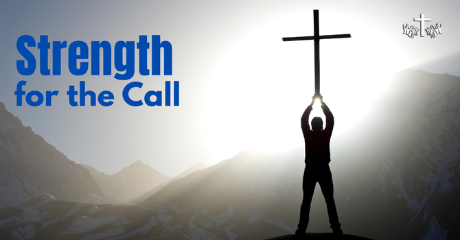 "Strength for the Call" image