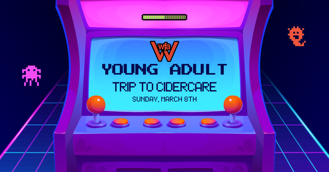 Young Adult Trip to Cidercade