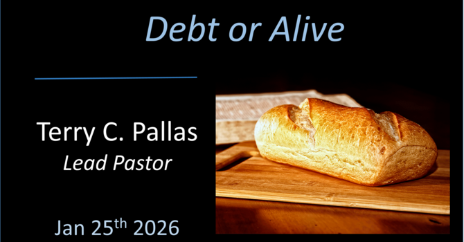 The Lord's Prayer: Debt or Alive