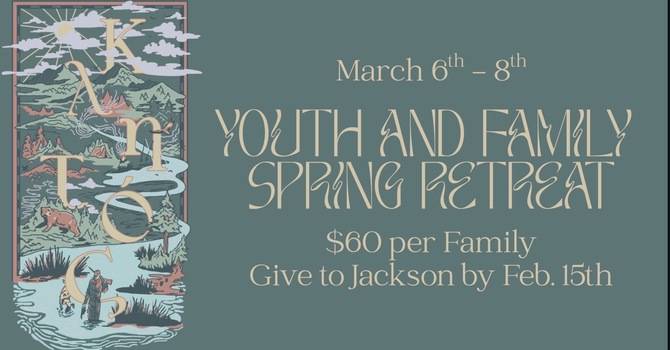 Youth and Family Spring Retreat
