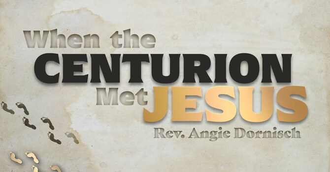 When the Centurion Met Jesus