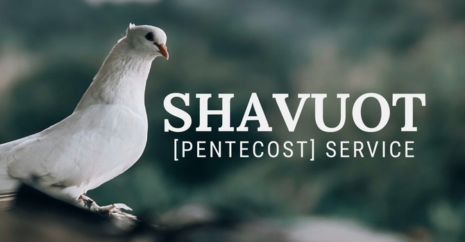 Shavuot Healing Service