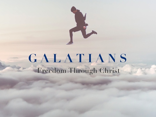 Galatians - Freedom Through Christ