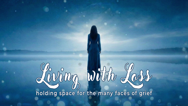 Living with Loss