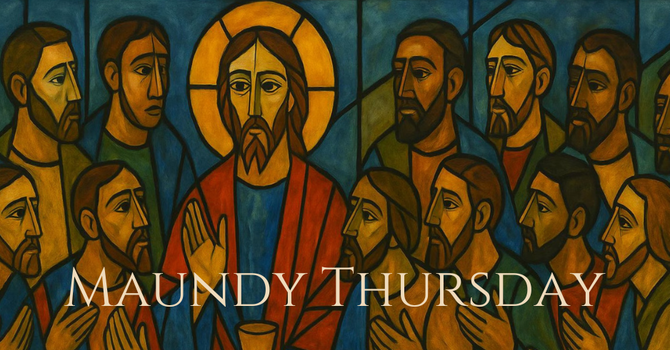 Maundy Thursday Service