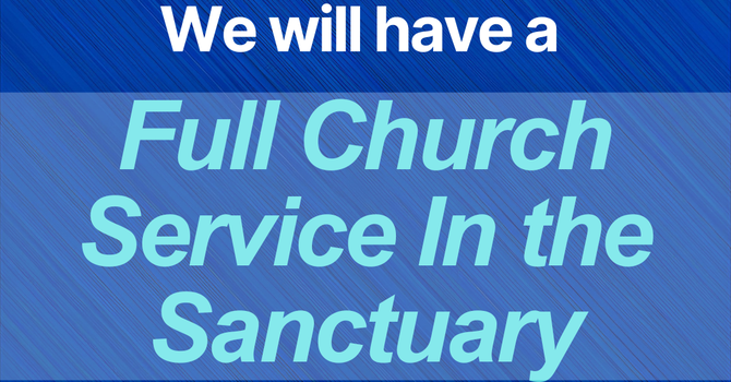 We will have a full church service in the Sanctuary on Wednesday (1/28) at 6:30 PM.  All ages will be together and all are welcome. image
