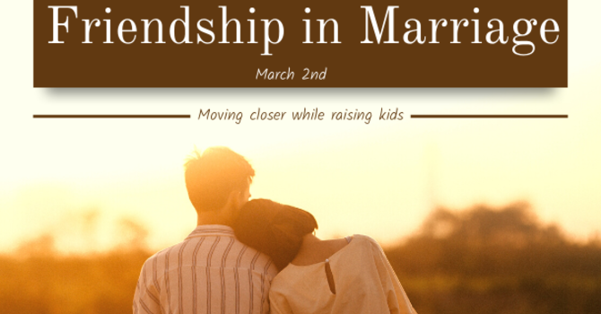 Friendship in marriage 