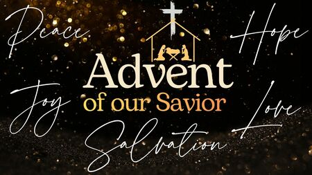 Advent of our Savior