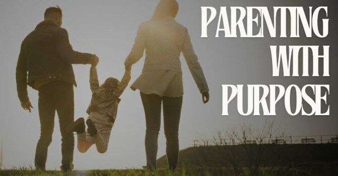 Parenting With Purpose