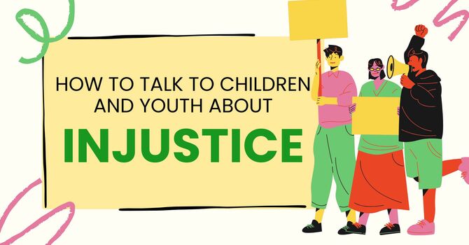 How to Talk to Children and Youth About Injustice image