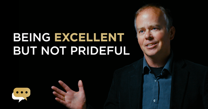 How can I avoid pride while striving for excellence in my work? image