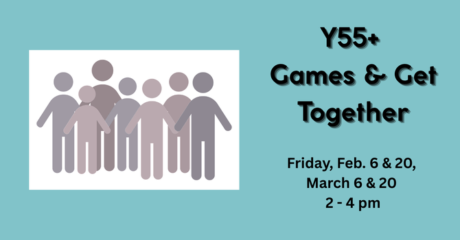 55 Plus Games & Get Together