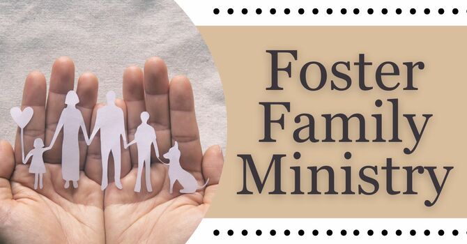 Foster Family Ministry
