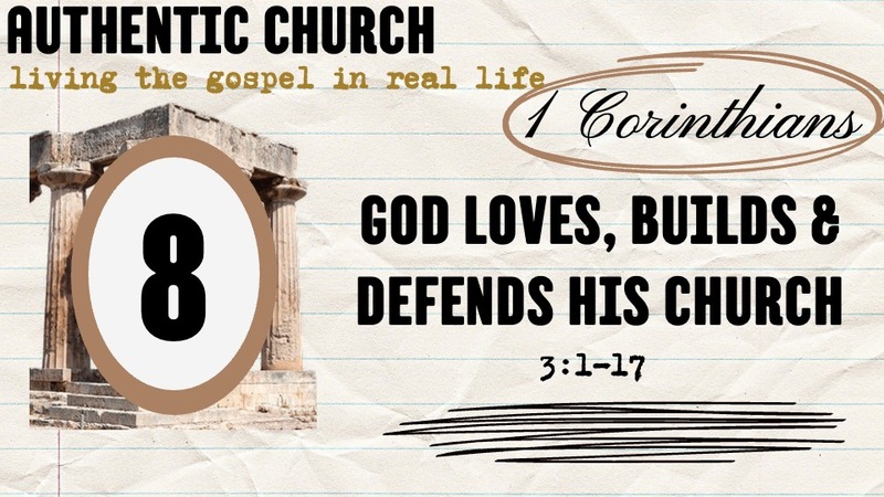 God Loves, Builds and Defends His Church