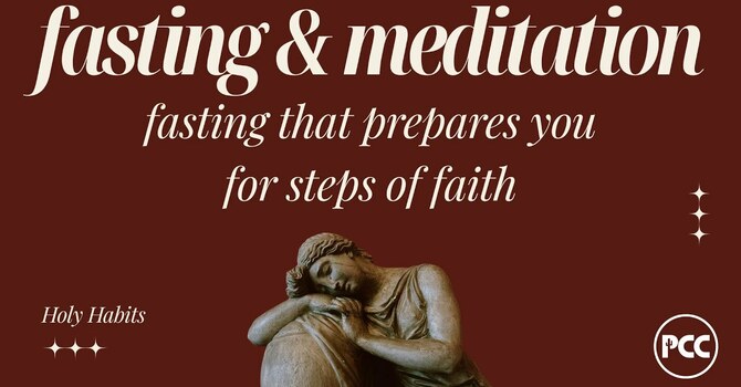 Fasting That Prepares You for Steps of Faith