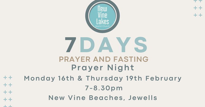 7 Days of Prayer & Fasting Prayer Nights
