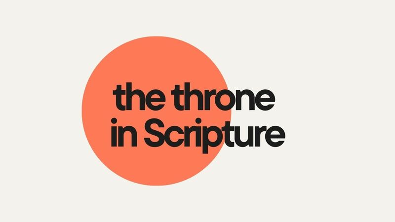 The Throne in Scripture