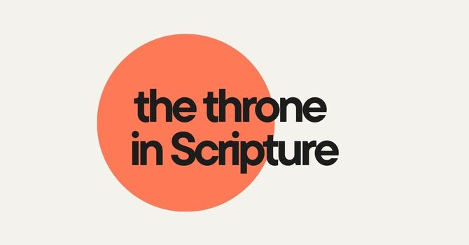 The Throne in Scripture