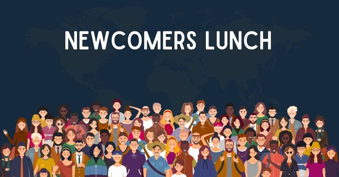 Newcomers Lunch
