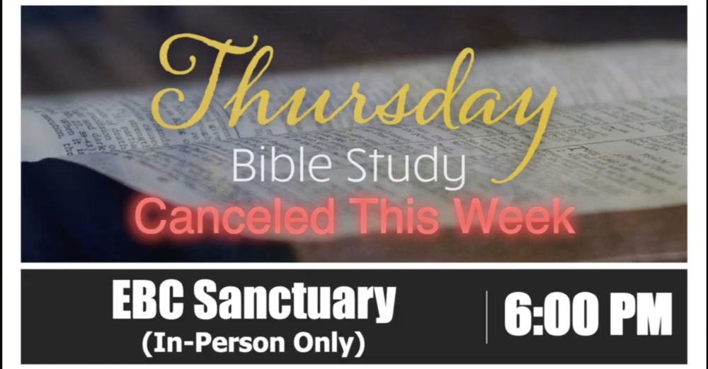 Cancelled: Thursday (in-person) Bible Study - 2/5/26