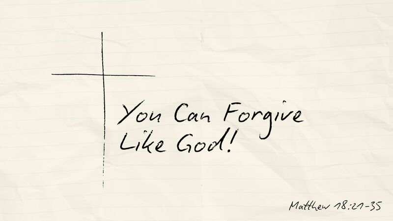 Learning to Forgive Like God