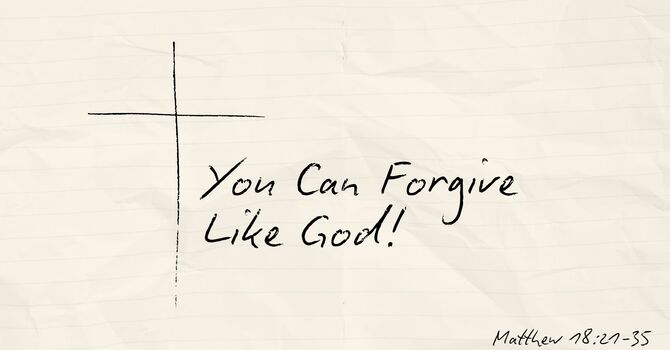 Learning to Forgive Like God