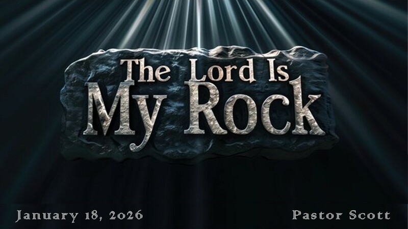 The Lord Is My Rock